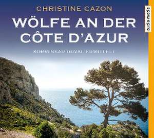 Wölfe an der Côte d'Azur de Christine Cazon