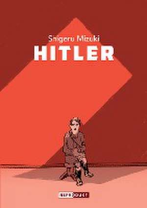 Hitler de Shigeru Mizuki