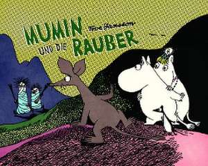 Mumin und die Räuber de Tove Jansson