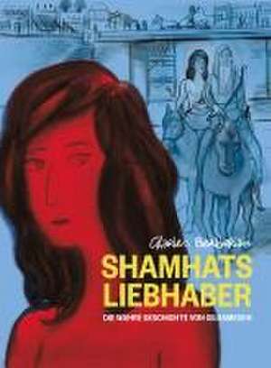 Shamhats Liebhaber de Charles Berberian