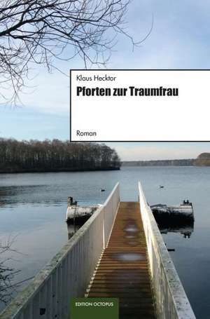 Pforten zur Traumfrau de Klaus Hecktor