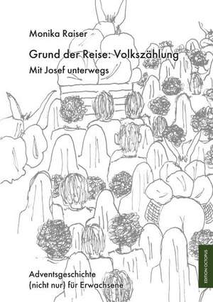 Grund der Reise: Volkszählung de Monika Raiser