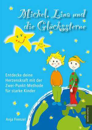 Michel, Lina und die Glückssterne de Anja Frenzel