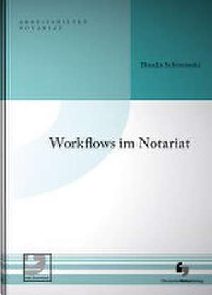 Workflows im Notariat de Bianka Schimanski