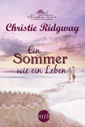 Strandhaus Nr. 9: Ein Sommer wie ein Leben de Christie Ridgway