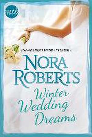 Winter Wedding Dreams de Nora Roberts