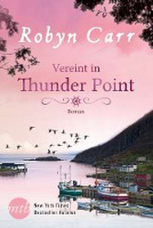 Vereint in Thunder Point de Robyn Carr