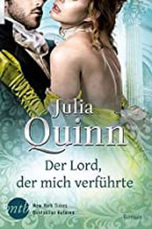 Der Lord, der mich verführte de Julia Quinn