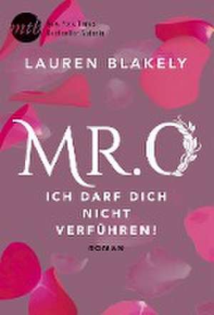 Mr. O - Ich darf dich nicht verführen! de Lauren Blakely