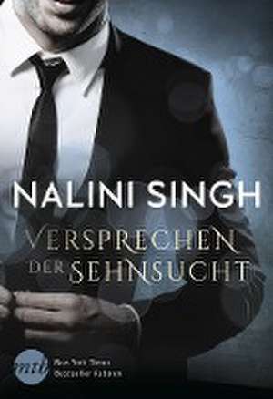 Versprechen der Sehnsucht de Nalini Singh