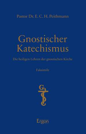 Gnostischer Katechismus - Mysterien der Gnosis