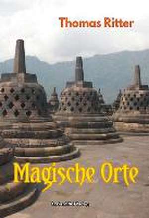 Magische Orte de Thomas Ritter