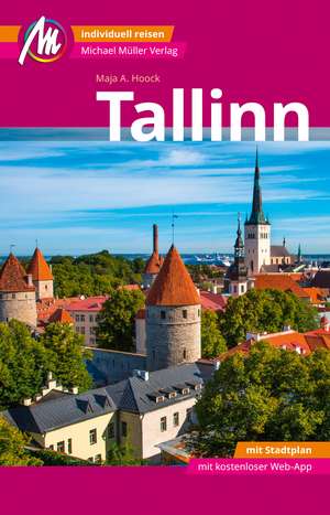 Tallinn MM-City Reiseführer Michael Müller Verlag de Maja Hoock