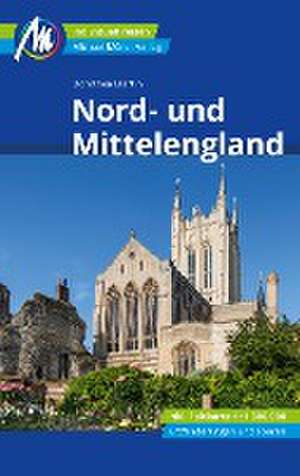 Nord- und Mittelengland Reiseführer Michael Müller Verlag de Dorothea Martin