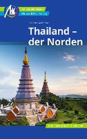 Thailand - der Norden Reiseführer Michael Müller Verlag de Sandra Wohlfart