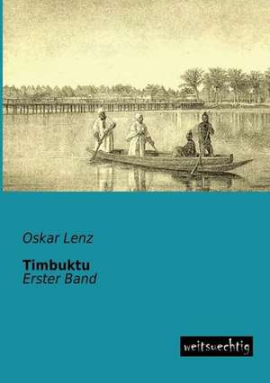 Timbuktu de Oskar Lenz