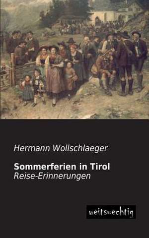 Sommerferien in Tirol de Hermann Wollschlaeger