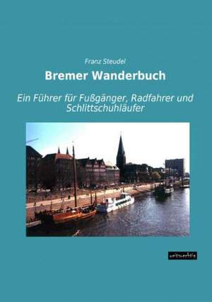 Bremer Wanderbuch de Franz Steudel