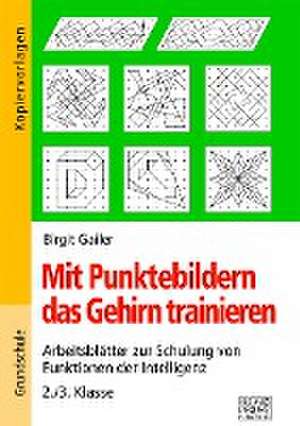 Mit Punktebildern das Gehirn trainieren - 2./3. Klasse de Birgit Gailer