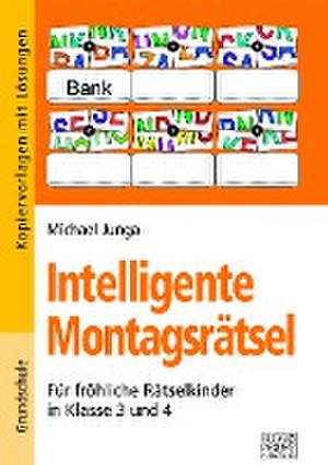 Intelligente Montagsrätsel 3./4. Klasse de Michael Junga