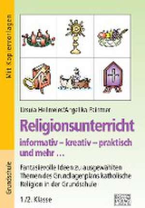 Religionsunterricht informativ - kreativ - praktisch und mehr... 1./2. Klasse de Ursula Heilmeier