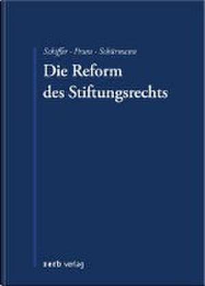 Die Reform des Stiftungsrechts de K. Jan Schiffer