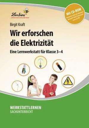 Wir erforschen die Elektrizität (Set) de Birgit Kraft