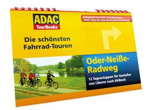 ADAC TourBooks - Die schönsten Fahrrad-Touren - "Oder-Neiße-Radweg" de Michael Hennemann