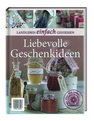 Landleben: Liebevolle Geschenkideen de Marlies Busch