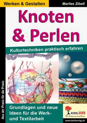 Knoten & Perlen de Marlies Zibell