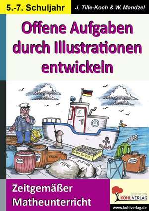 Offene Aufgaben durch Illustrationen entwickeln de Jürgen Tille-Koch