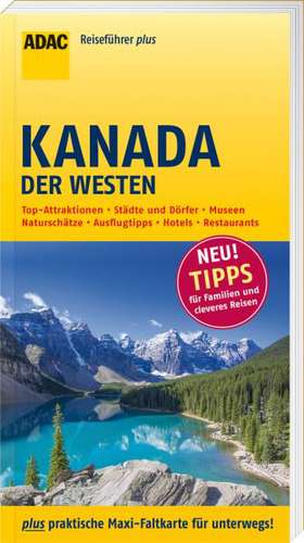 ADAC Reiseführer plus Kanada Westen de Bernd Wagner