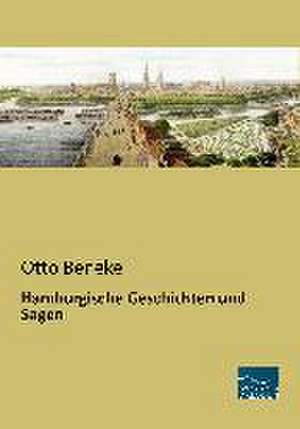 Hamburgische Geschichten und Sagen de Otto Beneke