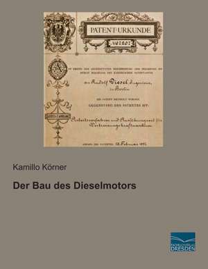 Der Bau des Dieselmotors de Kamillo Körner