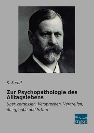 Zur Psychopathologie des Alltagslebens de S. Freud