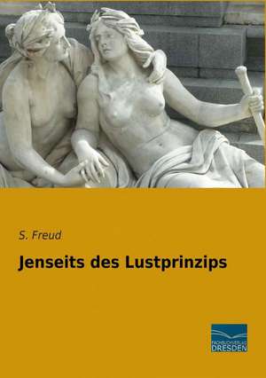 Jenseits des Lustprinzips de S. Freud