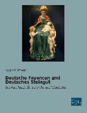 Deutsche Fayencen und Deutsches Steingut de August Stoehr