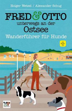 FRED & OTTO unterwegs an der Ostsee de Holger Wetzel