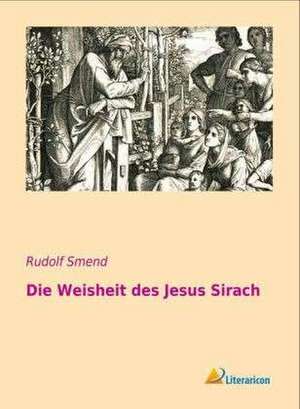 Die Weisheit des Jesus Sirach de Rudolf Smend