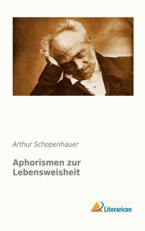 Aphorismen zur Lebensweisheit de Arthur Schopenhauer