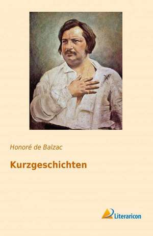 Kurzgeschichten de HonorÃ© de Balzac