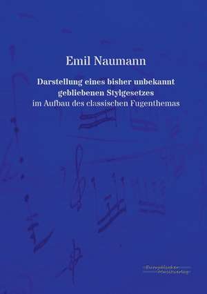 Darstellung eines bisher unbekannt gebliebenen Stylgesetzes de Emil Naumann