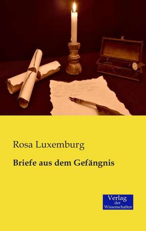 Briefe aus dem Gefängnis de Rosa Luxemburg