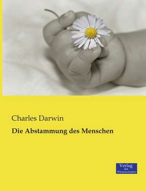 Die Abstammung des Menschen de Charles Darwin