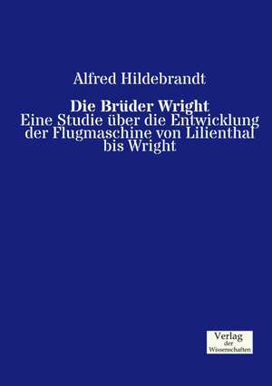 Die Brüder Wright de Alfred Hildebrandt