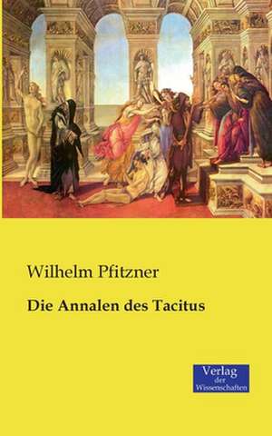 Die Annalen des Tacitus de Wilhelm Pfitzner