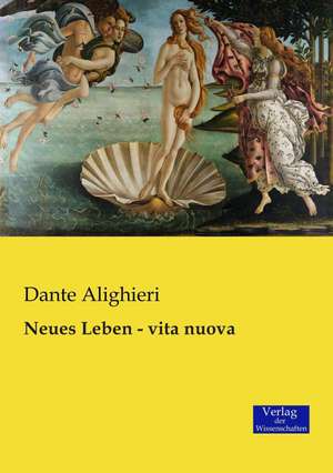 Neues Leben - vita nuova de Dante Alighieri