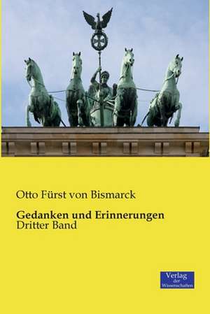 Gedanken und Erinnerungen de Otto Fürst von Bismarck