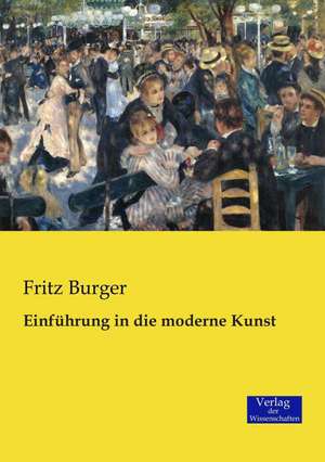 Einführung in die moderne Kunst de Fritz Burger