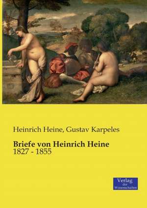 Briefe von Heinrich Heine de Heinrich Heine